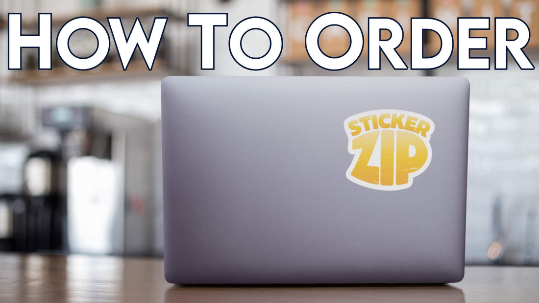 StickerZip How To Order Custom Stickers and Graphics